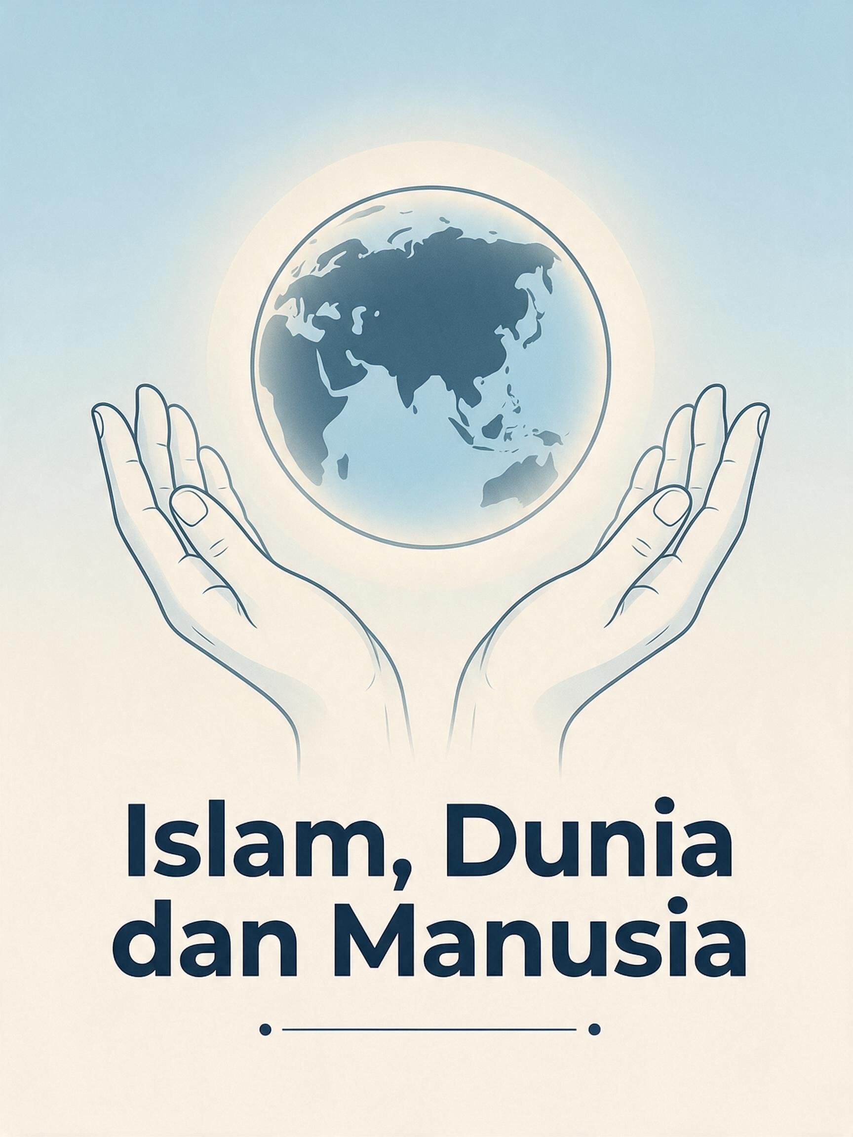 Islam, Dunia Dan Manusia